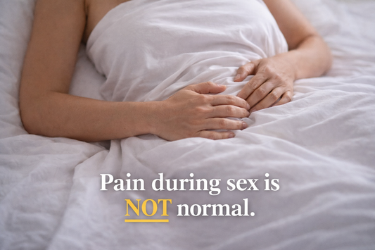 Pain during sex is NOT Normal